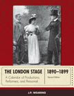 The London Stage 1890-1899: A Calendar of Productions, Performers, and Personnel Cover Image