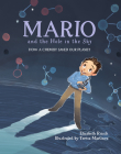 Mario and the Hole in the Sky: How a Chemist Saved Our Planet By Elizabeth Rusch, Teresa Martinez (Illustrator) Cover Image