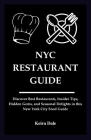 NYC Restaurant Guide: Uncover the Best Restaurants, Insider Tips, Hidden Gems, and Seasonal Delights in this New York City Food Guide Cover Image