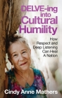 DELVE-ing into Cultural Humility: How Respect and Deep Listening Can Heal A Nation Cover Image