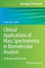 Clinical Applications of Mass Spectrometry in Biomolecular Analysis: Methods and Protocols (Methods in Molecular Biology #1378) Cover Image