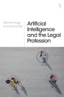 Artificial Intelligence and the Legal Profession By Michael Legg, Felicity Bell Cover Image