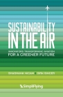 Sustainability in the Air: Innovators Transforming Aviation for a Greener Future By Shashank Nigam, Dirk Singer Cover Image