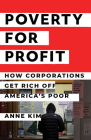 Poverty for Profit: How Corporations Get Rich Off America's Poor Cover Image