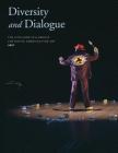 Diversity and Dialogue: The Eiteljorg Fellowship for Native American Fine Art, 2007 [With CD] Cover Image
