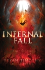 Infernal Fall By Bryan Timothy Mitchell, Dawn Carter (Editor) Cover Image