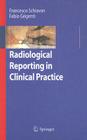 Radiological Reporting in Clinical Practice By Francesco Schiavon, R. Berletti (Other), N. Van Terheyden (Contribution by) Cover Image