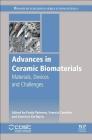 Advances in Ceramic Biomaterials: Materials, Devices and Challenges Cover Image