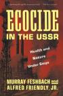 Ecocide in the USSR: Health And Nature Under Siege By Murray Feshbach Cover Image