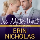 No Matter What (Billionaire Bargains #1) By Erin Nicholas, Rebecca Estrella (Read by) Cover Image