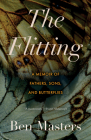 The Flitting: A Memoir of Fathers, Sons, and Butterflies Cover Image
