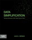 Data Simplification: Taming Information with Open Source Tools Cover Image