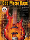 Odd Meter Bass: Playing Odd Time Signatures Made Easy, Book & Online Audio [With CD] By Tim Emmons Cover Image