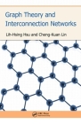 Graph Theory and Interconnection Networks By Lih-Hsing Hsu, Cheng-Kuan Lin Cover Image