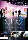 Video Production: Disciplines and Techniques By Jim Foust, Edward J. Fink Cover Image
