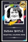 Susan Boyle Beautiful Coloring Book: Stress Relieving Adult Coloring Book for All Ages By Cheryl Blake Cover Image