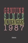 Genuine Since November 1987: Notebook By Genuine Gifts Publishing Cover Image