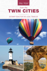 Day Trips(r) from the Twin Cities: Getaway Ideas for the Local Traveler (Day Trips from Washington) Cover Image