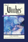 The Witches' Almanac 2022-2023 Standard Edition Issue 41 : The Moon — Transforming the Inner Spirit By Andrew Theitic Cover Image