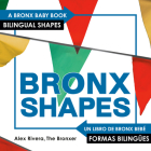 Bronxshapes (Bronx Baby) By Alex Rivera, Alex Rivera (Illustrator) Cover Image