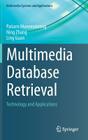 Multimedia Database Retrieval: Technology and Applications (Multimedia Systems and Applications) By Paisarn Muneesawang, Ning Zhang, Ling Guan Cover Image