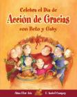 Celebra El Dia de Accion de Gracias Con Beto y Gaby ( Celebrate Thanksgiving Day with Beto and Gaby ) Spanish Edition (Cuentos Para Celebrar / Stories To Celebrate) Cover Image