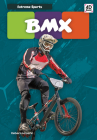 BMX (Extreme Sports) By Rebecca Koehn Cover Image