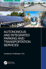 Autonomous and Integrated Parking and Transportation Services By Amalendu Chatterjee Cover Image