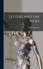 Letters and the News By Walter Lippmann Cover Image