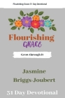 Flourishing Grace: Grow Through It. By Jasmine Briggs Joubert Cover Image