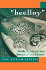 'Heelloy': Modern Poetry and Songs of the Somalis By John William Johnson Cover Image