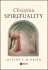 Christian Spirituality By Alister E. McGrath Cover Image