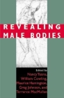 Revealing Male Bodies By Nancy Tuana (Editor), William Cowling (Editor), Maurice Hamington (Editor) Cover Image