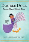 Double Doll: Turning Myself Upside Down By Sharleen Daugherty Cover Image