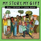 My Story, My Gift (25): HOW I BECAME A SPERM DONOR (Unknown recipient) By Donor Conception Network Cover Image