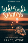 When Light Shatters By Laney Wylde Cover Image