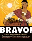 Bravo! (Bilingual board book - Spanish edition): Poems About Amazing Hispanics / Poemas sobre Hispanos Extraordinarios By Margarita Engle, Rafael López (Illustrator) Cover Image