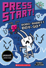 Robo-Rabbit Boy, Go!: A Branches Book (Press Start! #7) Cover Image