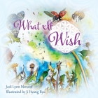 What If Wish By Jodi Lynn Menard Cover Image
