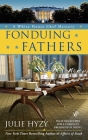 Fonduing Fathers (A White House Chef Mystery #6) Cover Image
