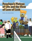 Penelope's Plateau of Life and the View of Love of Look Cover Image