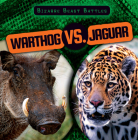 Warthog vs. Jaguar (Bizarre Beast Battles) By Shannon H. Harts Cover Image