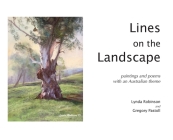 Lines on the Landscape: Paintings and Poems with an Australian Theme By Lynda Robinson, Gregory Pastoll Cover Image