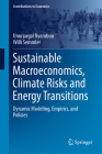 Sustainable Macroeconomics, Climate Risks and Energy Transitions: Dynamic Modeling, Empirics, and Policies (Contributions to Economics) By Unurjargal Nyambuu, Willi Semmler Cover Image