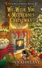 We Wish You a Murderous Christmas (A Year-Round Christmas Mystery #2) By Vicki Delany Cover Image