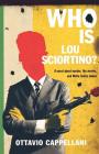 Who Is Lou Sciortino?: A Novel About Murder, the Movies, and Mafia Family Values By Ottavio Cappellani, Howard Curtis (Translated by) Cover Image