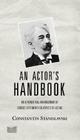 An Actor's Handbook: An Alphabetical Arrangement of Concise Statements on Aspects of Acting, Reissue of First Edition (Theatre Arts Book) By Elizabeth Reynolds Hapgood (Editor) Cover Image