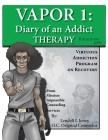Vapor 1: Diary of an Addict - Therapy Participant Guide By Lendell L. Jones Cover Image