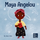 Maya Angelou: A Kid's Book About Inspiring with a Rainbow of Words By Mary Nhin Cover Image