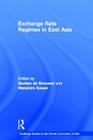 Exchange Rate Regimes in East Asia (Routledge Studies in the Growth Economies of Asia) Cover Image